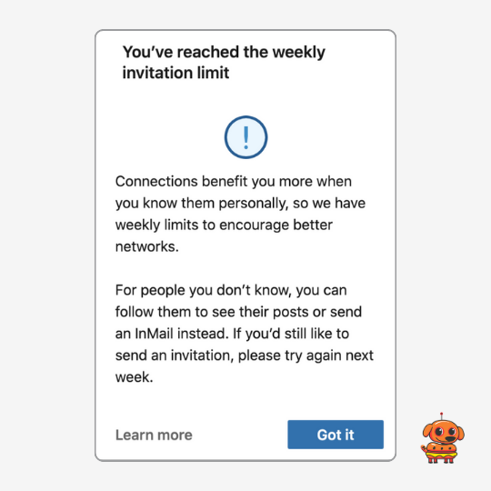 Second alert when you reached your limit. It's quite normal to see this message, you’re not in LinkedIn jail! 